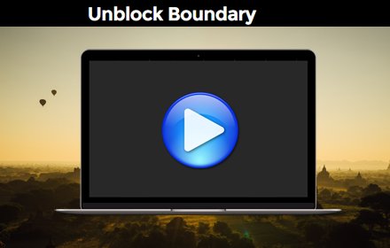 Unblock Boundary:解除youku优酷、xiami虾米、bilibili等的播放障碍，支持几乎全部视频、音乐网站。