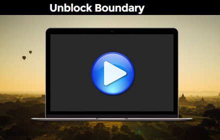 Unblock Boundary:解除youku优酷、xiami虾米、bilibili等的播放障碍，支持几乎全部视频、音乐网站。 Chrome插件LOGO图片