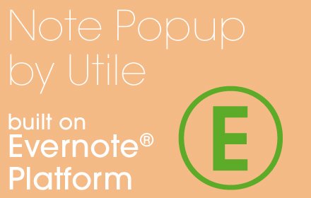 Note Popup on Evernote® Platform v2.3.1
